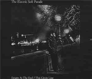 The Electric Soft Parade - Empty At The End / This Given Line