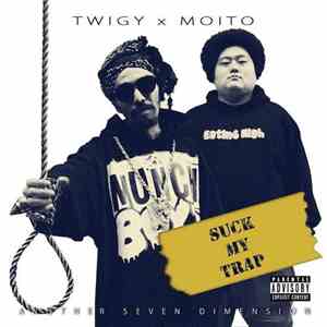 TwiGy x Moito - Suck My Trap