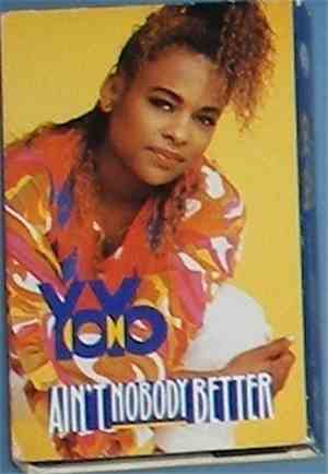 Yo-Yo - Ain't Nobody Better
