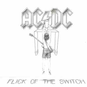 AC/DC - Flick Of The Switch