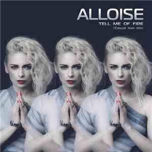Alloise - Tell Me Of Fire (Casual Man Mix)