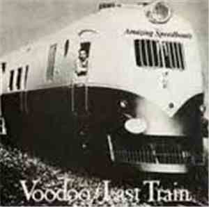 Amazing Speedboats - Voodoo / Last Train