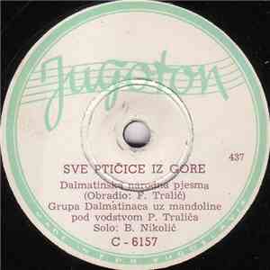 B. Nikolić - Tamo Na Rivi / Sve Ptičice Iz Gore