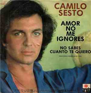 Camilo Sesto - Amor No Me Ignores / No Sabes Cuanto Te Quiero