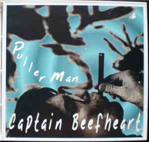 Captain Beefheart - Puller Man