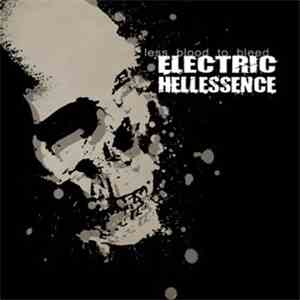 Electric Hellessence - Less Blood To Bleed