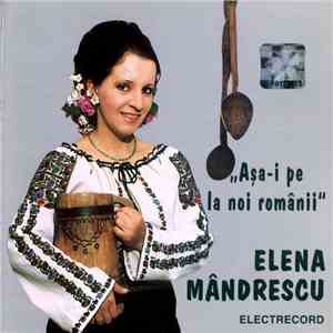 Elena Mândrescu - Așa-i Pe La Noi Românii