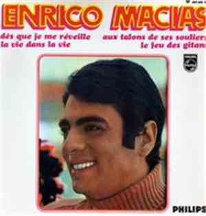 Enrico Macias - Dès Que Je Me Réveille / La Vie Dans La Vie / Aux Talons De ...