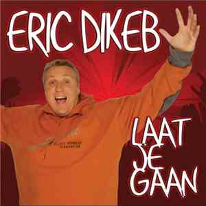 Eric Dikeb - Laat Je Gaan