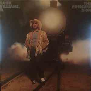 Hank Williams, Jr. - The Pressure Is On