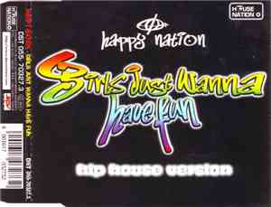 Happy Nation - Girls Just Wanna Have Fun (Hip House Version)
