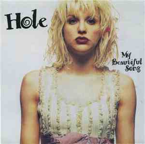 Hole  - My Beautiful Song