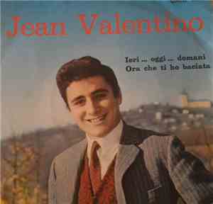 Jean Valentino - Ieri... Oggi... Domani
