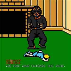 Komatose  - You and Your Friends Are Dead