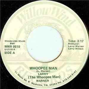 Larry (The Whoopee Man) Warner - Whoopee Man / Kick Out The Jams