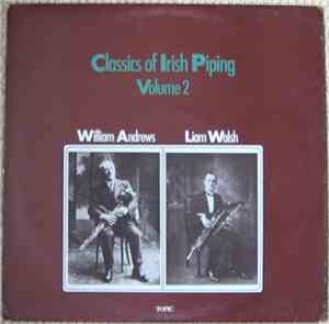 Liam Walsh , William Andrews - Classics Of Irish Piping Volume 2