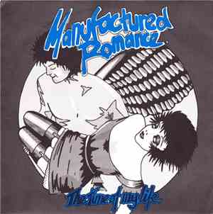 Manufactured Romance - The Time Of My Life