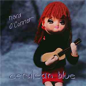 Nora O'Connor - Cerulean Blue