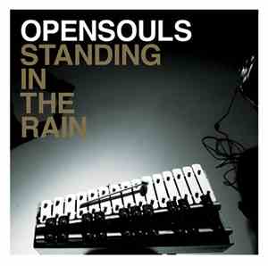 Opensouls - Standing In The Rain