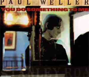 Paul Weller - You Do Something To Me