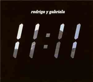 Rodrigo Y Gabriela - 11:11