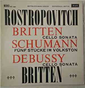 Rostropovitch, Britten, Schumann, Debussy - Mstislav Rostropovich And Benja ...