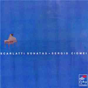 Scarlatti - Sergio Ciomei - Sonatas