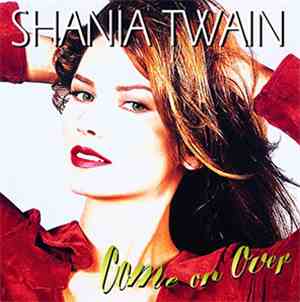 Shania Twain - Come On Over