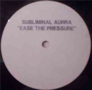 Subliminal Aurra - Ease The Pressure