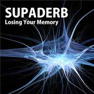 Supaderb - Losing Your Memory