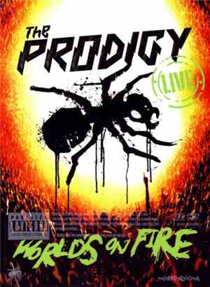 The Prodigy - Live - World's On Fire