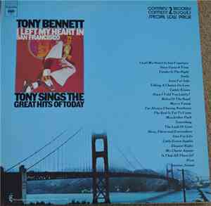 Tony Bennett - Tony Sings The Great Hits Of Today / I Left My Heart In San  ...