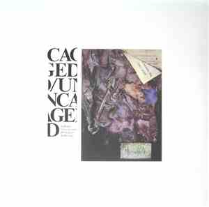 Various - Caged/Uncaged - A Rock/Experimental Homage To John Cage