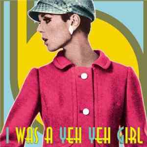 Various - I WAS A YEH YEH GIRL