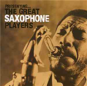 Various - Presenting.... The Great Saxophone Players