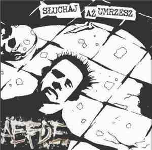 AEFDE - Słuchaj Aż Umrzesz