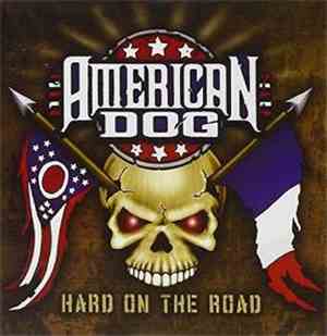 American Dog - Hard On The road