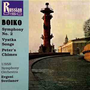 Boiko – USSR Symphony Orchestra, Evgeni Svetlanov - Symphony No. 2 / Vyatka ...