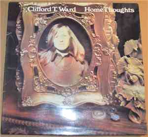 Clifford T. Ward - Home Thoughts