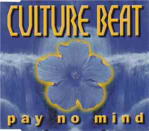 Culture Beat - Pay No Mind