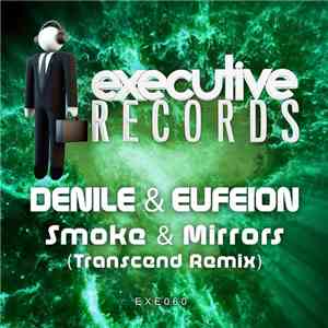 Denile & Eufeion - Smoke & Mirrors (Transcend Remix)