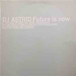 DJ Astrid - Future Is Now