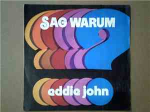 Eddie John - Sag Warum