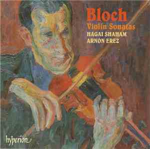 Ernest Bloch - Violin Sonatas