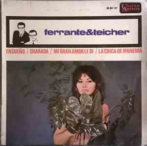 Ferrante & Teicher - Ensueño / Charada / Mi Gran Amor Le Di / La Chica De I ...