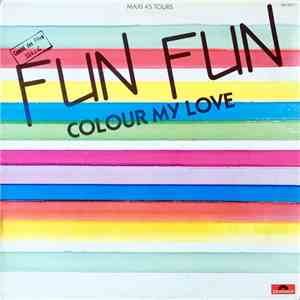 Fun Fun - Color My Love