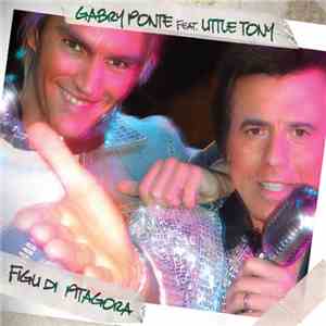 Gabry Ponte Feat. Little Tony - Figli Di Pitagora