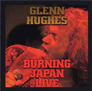 Glenn Hughes - Burning Japan Live