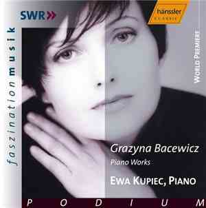 Grażyna Bacewicz, Ewa Kupiec - Piano Works