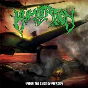 Humiliation  - Under The Siege Of Invasion